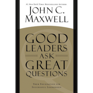Good Leaders Ask Great Questions