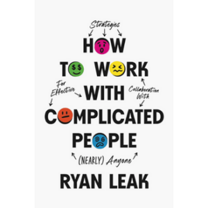 How to Work With Complicated People
