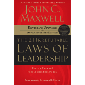 The 21 Irrefutable Laws of Leadership